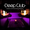 Deep Club: Fashion and Fashinating Rhythms