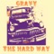 The Hard Way - Gravy lyrics