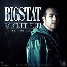Rocket Fuel (feat. Toussaint) Bigstat