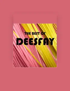 Deesfay dinle, müzik videolarını izle, biyografisini oku, tur tarihlerini ve daha fazlasını gör!