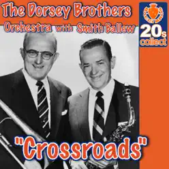 Crossroads - Single - Dorsey Brothers Orchestra Crossroads - Single - Dorsey Brothers Orchestra