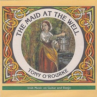 The Maid At the Well by Tony O'Rourke on Apple Music