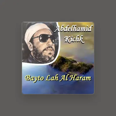 Listen to Abdelhamid Kichk, watch music videos, read bio, see tour dates & more!