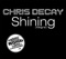 Shining (Alegria) [Decay House Mix] - Chris Decay lyrics