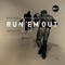 Run 'Em Out / Higher - Single