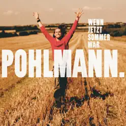 Wenn jetzt Sommer wär - EP - Pohlmann. Wenn jetzt Sommer wär - EP - Pohlmann.