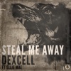 Steal Me Away (feat. Ellie Mae) [Remixes]