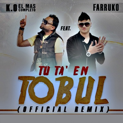 Tu Ta' En Tobul (feat. Farruko) (Remix) - Single