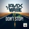 Don't Stop (2Dope Remix) - JamX & Vace lyrics