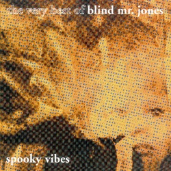 Blind Mr. Jones - Spooky Vibes