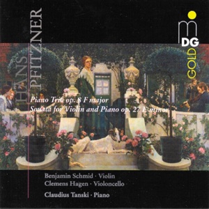 Pfitzner: Piano Trio, Op. 8 & Violin Sonata, Op. 27