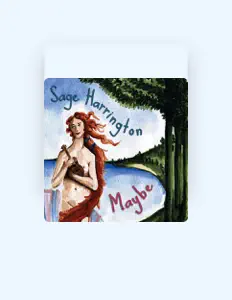 Ouça Sage Harrington, assista a videoclipes, leia a biografia, veja as datas das turnês e mais!