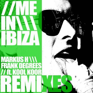 Me in Ibiza Remixes 2 (feat. Kool Koor) - Single