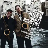 My Melancholy Baby — Harry Allen, Scott Hamilton, Rossano Sportiello, Joel Forbes & CHUCK RIGGS