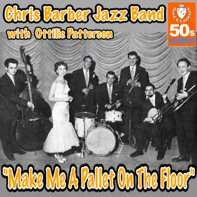 Make Me A Pallet On The Floor - Single - Chris Barber's Jazz Band