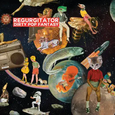 Dirty Pop Fantasy - Regurgitator Dirty Pop Fantasy - Regurgitator