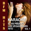 Karaoke Elvis Presley Las Vegas Years Hits, Vol. 1 - BFM Hits