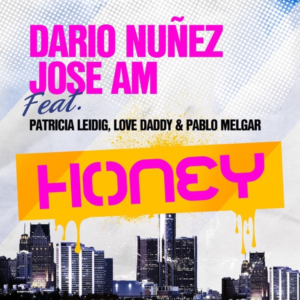 Honey (feat. Patricia Leidig, Love Daddy & Paul Melgar) - Single