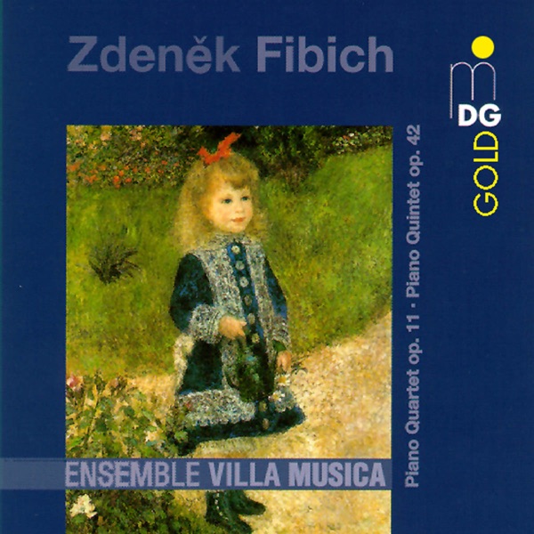 Fibich: Piano Quartet, Op. 11 & Piano Quintet, Op. 42