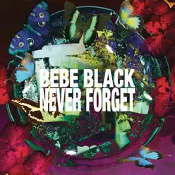 Never Forget - Single - Bebe Black