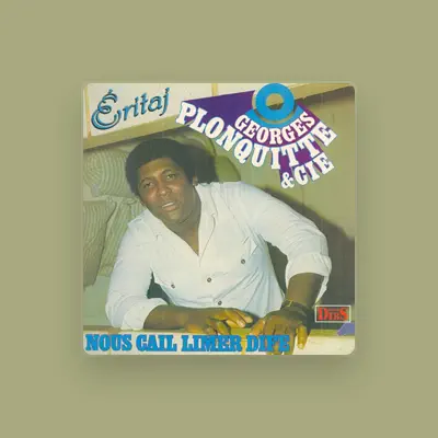 Listen to Georges Plonquitte, watch music videos, read bio, see tour dates & more!