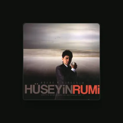 Listen to Hüseyin Rumi, watch music videos, read bio, see tour dates & more!