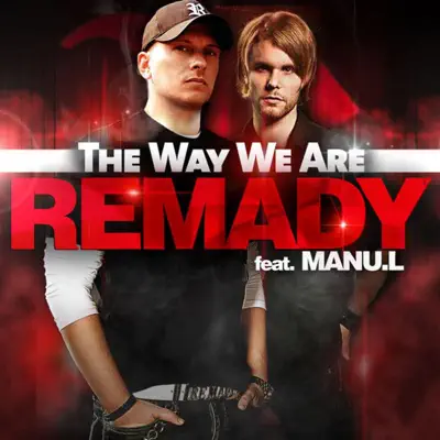 The Way We Are (Remixes) [feat. Manu-L] - EP - Remady