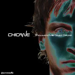 Thousand Mile Stare (Deluxe) - Chicane