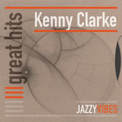 Great Hits - Kenny Clarke Great Hits - Kenny Clarke