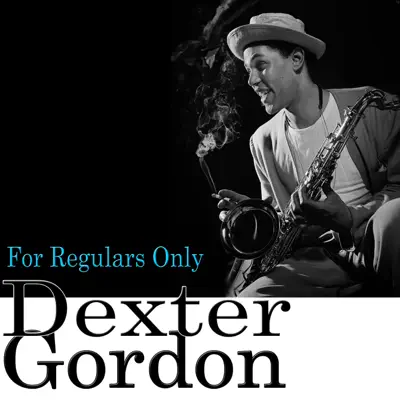 For Regulars Only - Dexter Gordon