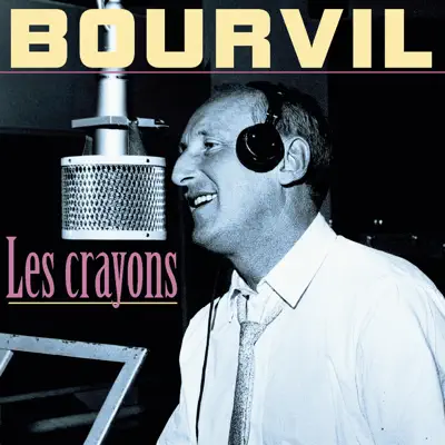Les crayons - Bourvil
