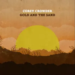 Gold and the Sand - Corey Crowder