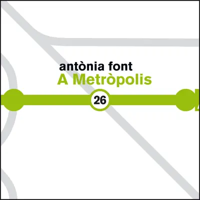 A Metròpolis - Single - Antònia Font