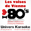 Les valses de Vienne (Rendu célèbre par François Feldman) [Version karaoké] - Univers Karaoké