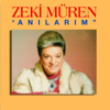 Anılarım - Zeki Müren