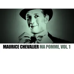 Ma Pomme, Vol. 1 - Maurice Chevalier