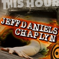 This Hour (feat. Chaplyn) - Single - Jeff Daniels
