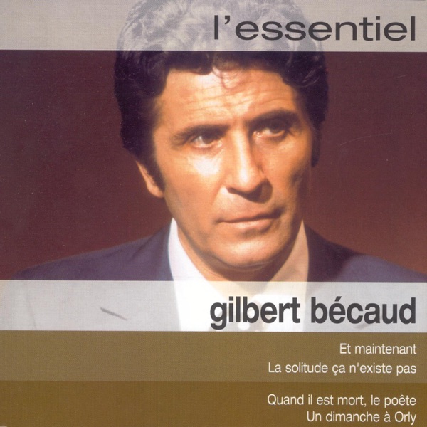 L'essentiel : Gilbert Bécaud - Gilbert Bécaud