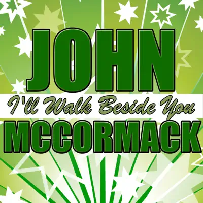 I'll Walk Beside You - John McCormack