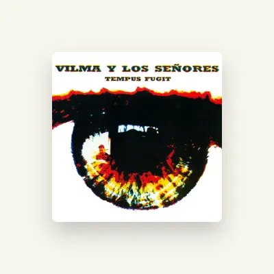 Listen to Vilma y Los Señores, watch music videos, read bio, see tour dates & more!