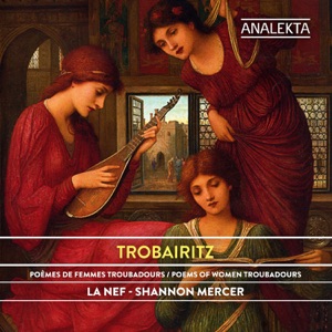 Trobairitz: Poems of Women Troubadours