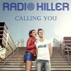 Calling You - Single - Radio Killer