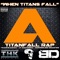When Titans Fall (Titanfall Rap) [feat. Jt Machinima & Teamheadkick] - Single