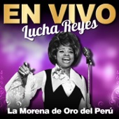 En Vivo: Lucha Reyes "La Morena de Oro Del Perú" artwork