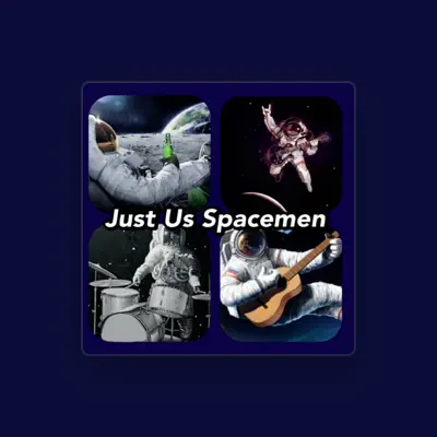 Listen to Just Us Spacemen, watch music videos, read bio, see tour dates & more!