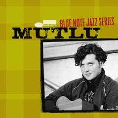 Blue Note Jazz Series: Mutlu - EP