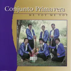 Me Voy Me Voy - Conjunto Primavera