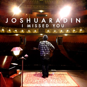 Joshua Radin - I Missed You - 排舞 音乐