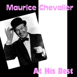 Maurice Chevalier At His Best - Maurice Chevalier