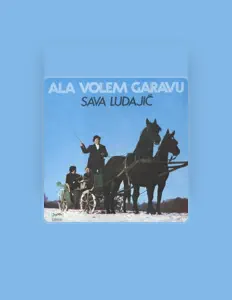 Escucha a Sava Ludajić, mira videos musicales, lee su biografía, consulta las fechas de las gira y más.